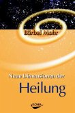 Neue Dimensionen der Heilung