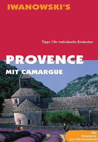 Provence mit Camargue : Reisehandbuch