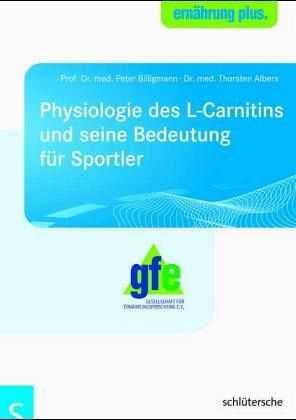 Physiologie des L-Carnitins und seine Bedeutung für Sportler Physiologie des L-Carnitins und seine Bedeutung für Sportler