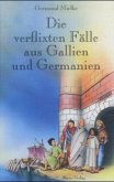 Die verflixten Fälle aus Gallien und Germanien