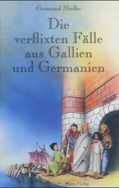 Cover Die verflixten Fälle aus Gallien und Germanien