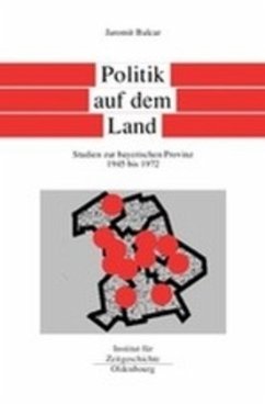 Politik auf dem Land / Bayern im Bund Band 5 - Balcar, Jaromír