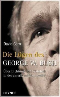 Die Lügen des George W. Bush - Corn, David