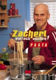 Zacherl, einfach kochen! - Pasta