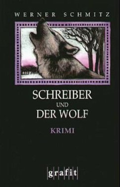 Schreiber und der Wolf - Schmitz, Werner