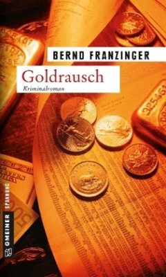 Goldrausch / Tannenbergs zweiter Fall - Franzinger, Bernd