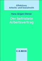 Der befristete Arbeitsvertrag - Dörner, Hans-Jürgen