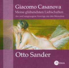 Meine glühendsten Liebschaften, 1 Audio-CD - Casanova, Giacomo