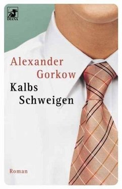 Kalbs Schweigen - Gorkow, Alexander