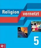 Religion vernetzt 5 - Mendl, Hans / Schiefer Ferrari, Markus (Hgg.)