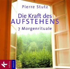 Die Kraft des Aufstehens, 1 Audio-CD - Stutz, Pierre