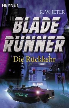 Blade Runner - Die Rückkehr - Jeter, K. W.