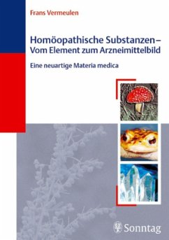 Homöopathische Substanzen - Vom Element zum Arzneimittelbild - Vermeulen, Frans