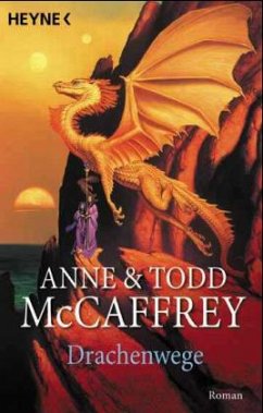 Drachenwege - McCaffrey, Anne; McCaffrey, Todd