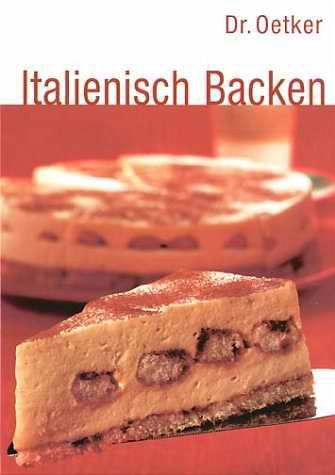 Italienisch Backen Italienisch Backen