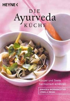 Die Ayurveda-Küche - Morningstar, Amadea; Desai, Urmila