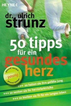 77 Tipps für ein gesundes Herz - Strunz, Ulrich Th.