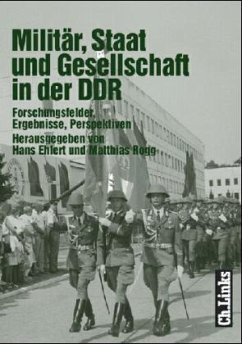 Militär, Staat und Gesellschaft in der DDR - Ehlert, Hans / Rogg, Matthias