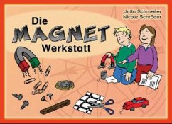 Die Magnet-Werkstatt - Schmeiler, Jutta; Schröder, Nicole