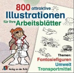 800 attraktive Illustrationen für Ihre Arbeitsblätter: Fantasiefiguren, Umwelt, Transportmittel, 1 CD-ROM