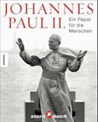 Johannes Paul II., Ein Papst für die Menschen - Accattoli, Luigi / Fischer, Heinz J / Hertzberg, Arthur / Politi, Marco / Stehle, Hansjakob