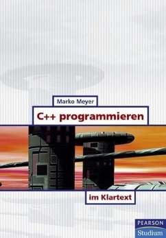 C++ programmieren im Klartext - Meyer, Marko