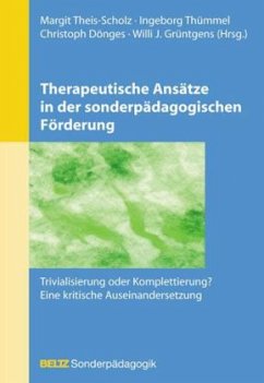 Therapeutische Ansätze in der sonderpädagogischen Förderung - Theis-Scholz, Margit / Thümmel, Ingeborg / Dönges, Christoph / Grüntgens, Willi J. (Hgg.)