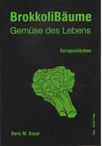 BrokkoliBäume - Gemüse des Lebens