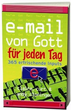 E-Mail von Gott für jeden Tag - Cloninger, Claire;Cloninger, Andy;Cloninger, Curt
