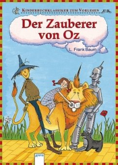 Der Zauberer von Oz / Kinderbuchklassiker zum Vorlesen - Baum, L. Frank