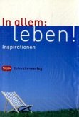 In allem: Leben!