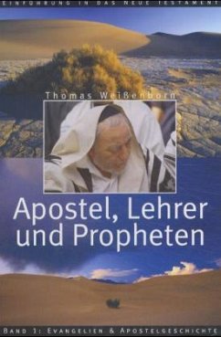 Evangelien und Apostelgeschichte / Apostel, Lehrer und Propheten Bd.1 - Weißenborn, Thomas