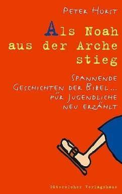 Als Noah aus der Arche stieg - Horst, Peter