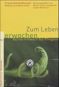 Cover Zum Leben erwachen / FrauenGottesDienste Bd.16