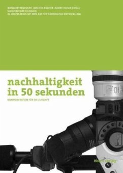 nachhaltigkeit in 50 sekunden - Bittencourt, Irmela;Borner, Joachim;Heiser, Albert
