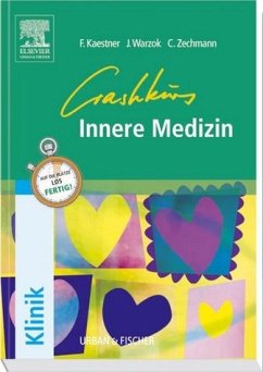 Crashkurs Innere Medizin - Kaestner, Franziska / Warzok, Justine / Zechmann, Christian