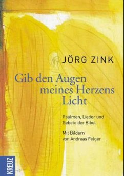 Gib den Augen meines Herzens Licht - Zink, Jörg