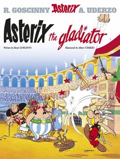 Asterix: Asterix The Gladiator - Goscinny, Rene