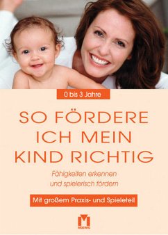 So fördere ich mein Kind richtig, 0 bis 2 Jahre - Sonntag, Kirsten; Frenkel, Xenia