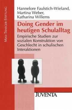 Doing Gender im heutigen Schulalltag - Faulstich-Wieland, Hannelore;Weber, Martina;Willems, Katharina