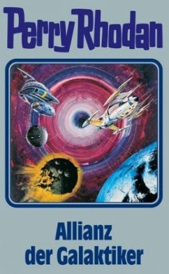 Allianz der Galaktiker / Perry Rhodan Bd.85 - Rhodan, Perry