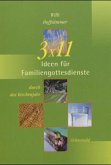 3 x 11 Ideen für Familiengottesdienste durch das Kirchenjahr