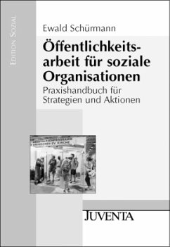 Öffentlichkeitsarbeit für soziale Organisationen - Schürmann, Ewald