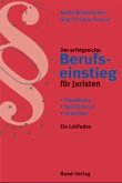 Der erfolgreiche Berufseinstieg für Juristen