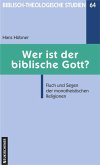 Wer ist der biblische Gott?