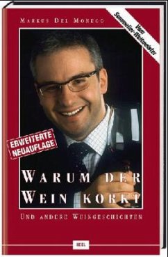 Warum der Wein korkt - DelMonego, Markus