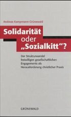 Solidarität oder 'Sozialkit'? - Kampmann-Grünewald, Andreas