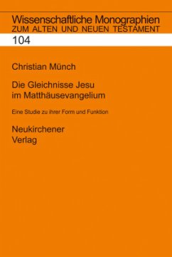 Die Gleichnisse Jesu im Matthäusevangelium - Münch, Christian