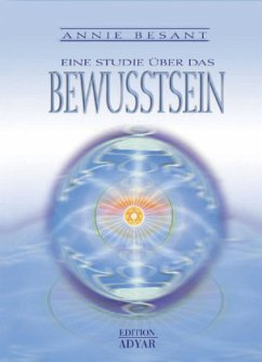 Eine Studie über das Bewusstsein - Besant, Annie