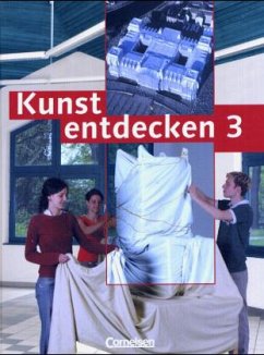 Ab Klasse 7 / Kunst entdecken Bd.3